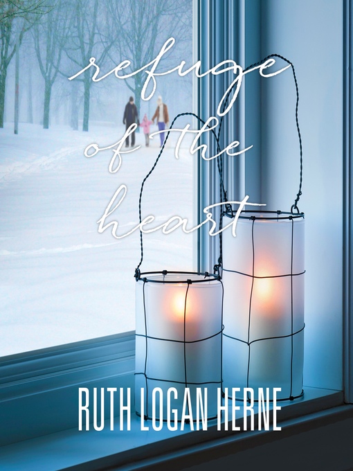 Title details for Refuge of the Heart by Ruth Logan Herne - Available